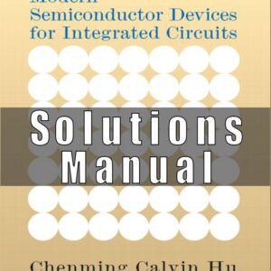 Solution Manual for Modern Semiconductor Devices for Integrated Circuits Chenming C. Hu