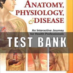 Test Bank For Anatomy Physiology And Disease 2nd Edition By Colbert Ankney Lee